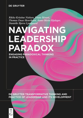 Navigating Leadership Paradox: Engaging Paradoxical Thinking in Practice