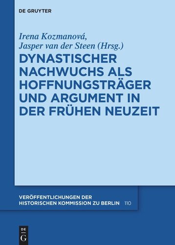 Dynastischer Nachwuchs als Hoffnungsträger und Argument in der Frühen Neuzeit