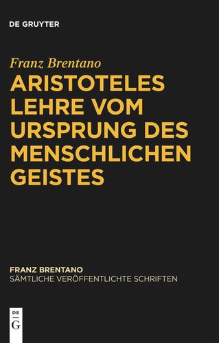 Sämtliche veröffentlichte Schriften: Band 6 Aristoteles Lehre vom Ursprung des menschlichen Geistes