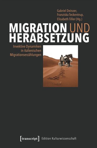 Migration und Herabsetzung: Invektive Dynamiken in italienischen Migrationserzählungen