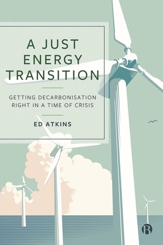 A Just Energy Transition: Getting Decarbonisation Right in a Time of Crisis