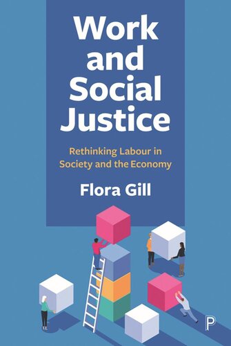 Work and Social Justice: Rethinking Labour in Society and the Economy