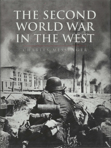 History of Warfare: The Second World War In The West 