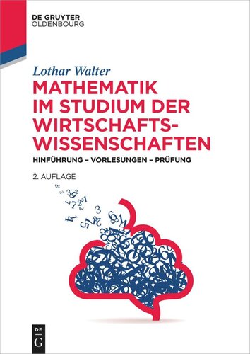 Mathematik im Studium der Wirtschaftswissenschaften: Hinführung – Vorlesungen – Prüfung