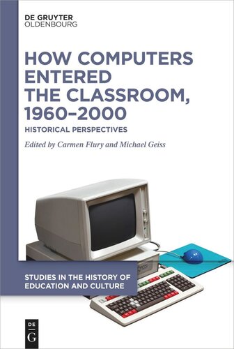 How Computers Entered the Classroom, 1960–2000: Historical Perspectives