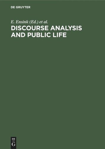 Discourse Analysis and Public Life: The Political Interview and Doctor-Patient Conversation. Papers from the Groningen Conference on Medical and Political Discourse