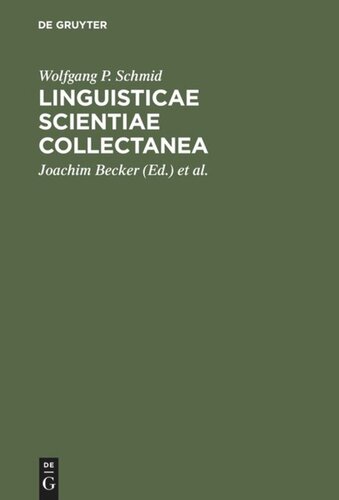 Linguisticae Scientiae Collectanea: Ausgewählte Schriften anläßlich seines 65. Geburtstages