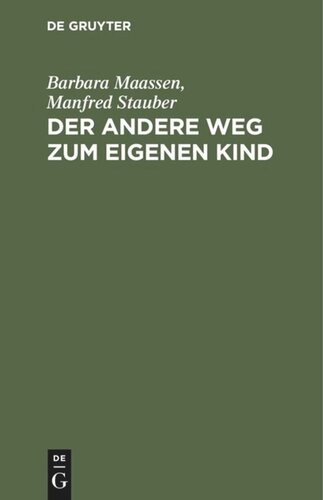 Der andere Weg zum eigenen Kind: Zeugung im Reagenzglas