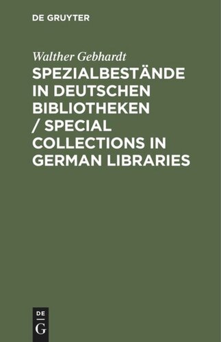 Spezialbestände in deutschen Bibliotheken / Special collections in German Libraries: Bundesrepublik Deutschland einschliesslich Berlin (West)