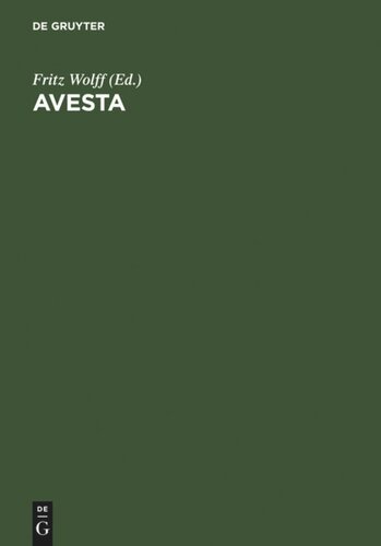 Avesta: Die heiligen Bücher der Parsen