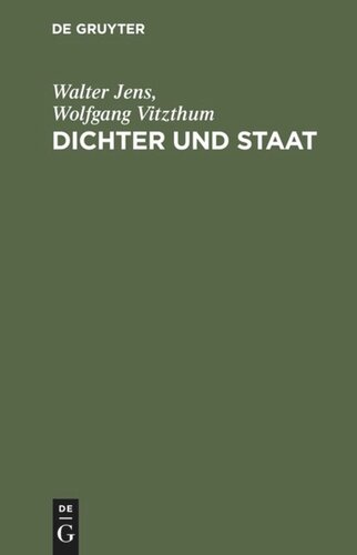 Dichter und Staat: Über Geist und Macht in Deutschland