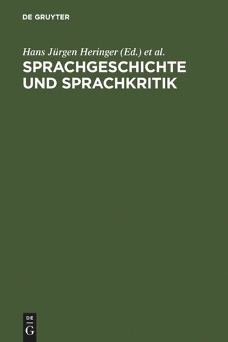 Sprachgeschichte und Sprachkritik: Festschrift für Peter von Polenz zum 65. Geburtstag