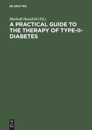 A Practical Guide to the Therapy of Type-II-Diabetes: Pathophysiology, Metabolic Syndrome, Differential Therapy, Late Complications