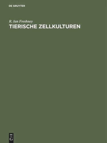 Tierische Zellkulturen: Ein Methoden-Handbuch