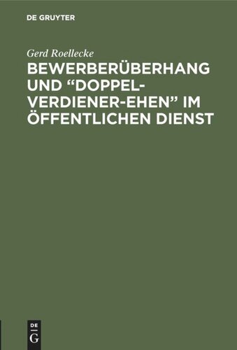 Bewerberüberhang und “Doppel-Verdiener-Ehen” im öffentlichen Dienst: Eine verfassungsrechtliche Anfrage