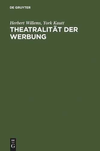 Theatralität der Werbung: Theorie und Analyse massenmedialer Wirklichkeit: Zur kulturellen Konstruktion von Identitäten