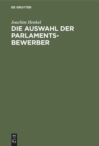 Die Auswahl der Parlamentsbewerber: Grundfragen, Verfahrensmodelle