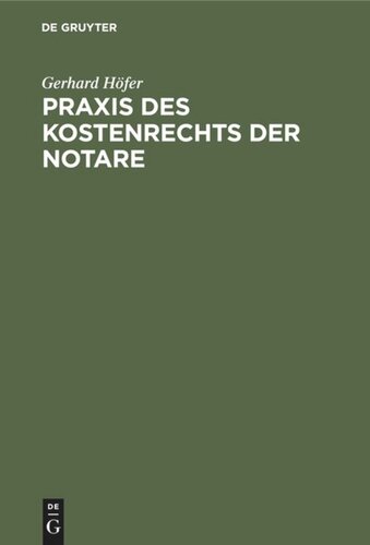 Praxis des Kostenrechts der Notare: Eine Einführung