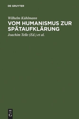 Vom Humanismus zur Spätaufklärung: Ästhetische und kulturgeschichtliche Dimensionen der frühneuzeitlichen Lyrik und Verspublizistik in Deutschland