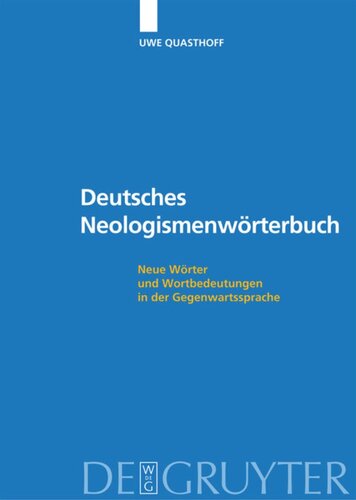 Deutsches Neologismenwörterbuch: Neue Wörter und Wortbedeutungen in der Gegenwartssprache