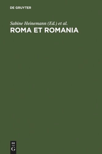 Roma et Romania: Festschrift für Gerhard Ernst zum 65. Geburtstag