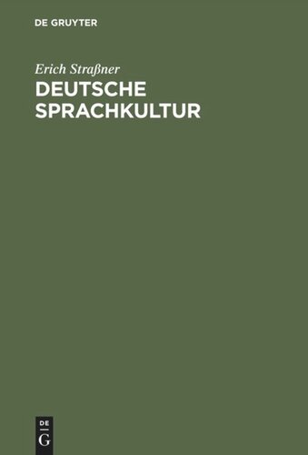 Deutsche Sprachkultur: Von der Barbarensprache zur Weltsprache