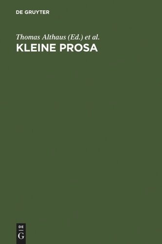 Kleine Prosa: Theorie und Geschichte eines Textfeldes im Literatursystem der Moderne