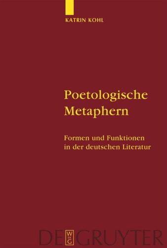 Poetologische Metaphern: Formen und Funktionen in der deutschen Literatur