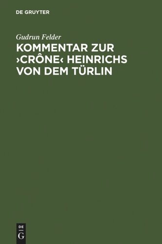 Kommentar zur ›Crône‹ Heinrichs von dem Türlin