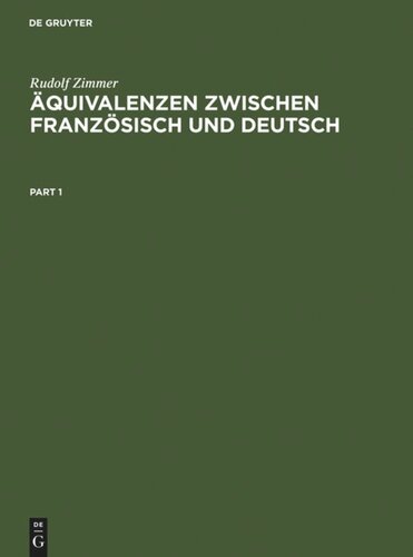 Äquivalenzen zwischen Französisch und Deutsch: Theorie - Korpus - Indizes. Ein Kontextwörterbuch