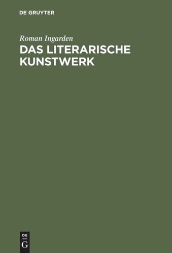 Das literarische Kunstwerk: Mit einem Anhang: Von den Funktionen der Sprache im Theaterschauspiel