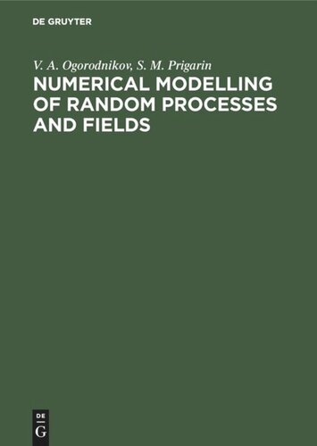 Numerical Modelling of Random Processes and Fields: Algorithms and Applications