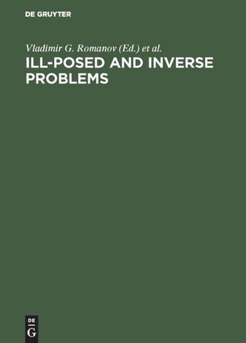 Ill-Posed and Inverse Problems: Dedicated to Academician Mikhail Mikhailovich Lavrentiev on the Occasion of his 70th Birthday