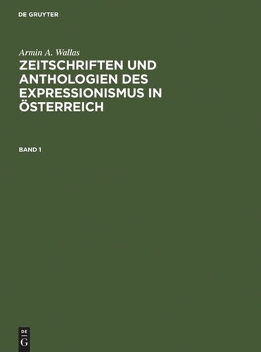 Zeitschriften und Anthologien des Expressionismus in Österreich: Analytische Bibliographie und Register