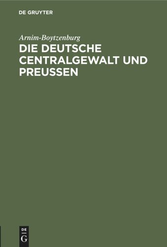 Die deutsche Centralgewalt und Preußen