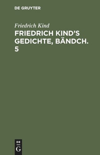 Friedrich Kind’s Gedichte, Bändch. 5