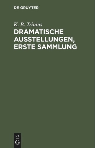 Dramatische Ausstellungen, erste Sammlung