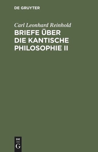 Briefe über die Kantische Philosophie II