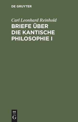 Briefe über die Kantische Philosophie I