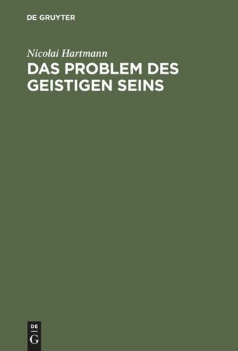 Das Problem des geistigen Seins: Untersuchungen zur Grundlegung der Geschichtsphilosophie und der Geisteswissenschaften