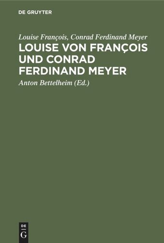 Louise von François und Conrad Ferdinand Meyer: Ein Briefwechsel