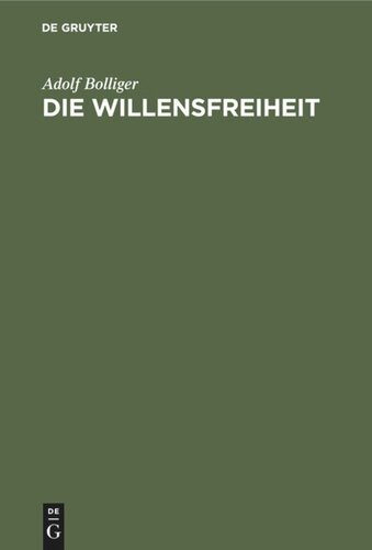 Die Willensfreiheit: Eine neue Antwort auf eine alte Frage