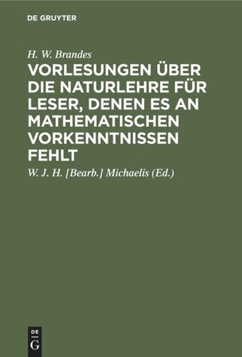 Vorlesungen über die Naturlehre für Leser, denen es an mathematischen Vorkenntnissen fehlt