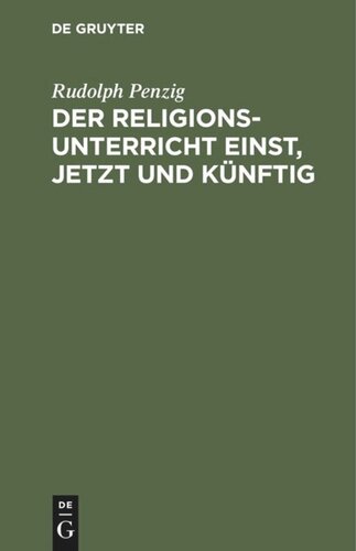 Der Religionsunterricht einst, jetzt und künftig