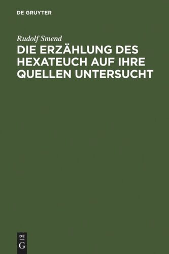 Die Erzählung des Hexateuch auf ihre Quellen untersucht