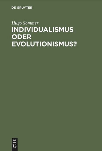 Individualismus oder Evolutionismus?: Zugleich Eine Entgegnung auf die Streitschrift des Herrn Professors Wilhelm Wundt