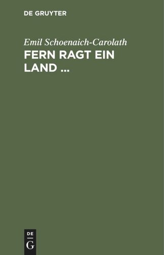 Fern ragt ein Land ...: Eine Auswahl aus den Dichtungen