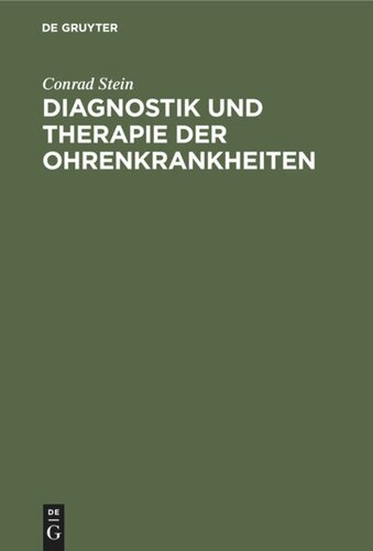 Diagnostik und Therapie der Ohrenkrankheiten: Ein Hilfsbuch für den praktischen Artzt