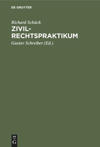 Zivilrechtspraktikum: Zum Selbststudium und zur Lehrgebrauche