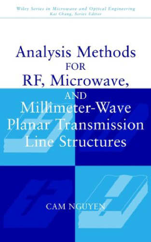 Analysis Methods for RF, Microwave, and Millimeter-Wave Planar Transmission Line Structures